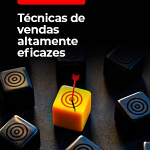 Técnicas de vendas altamente eficazes