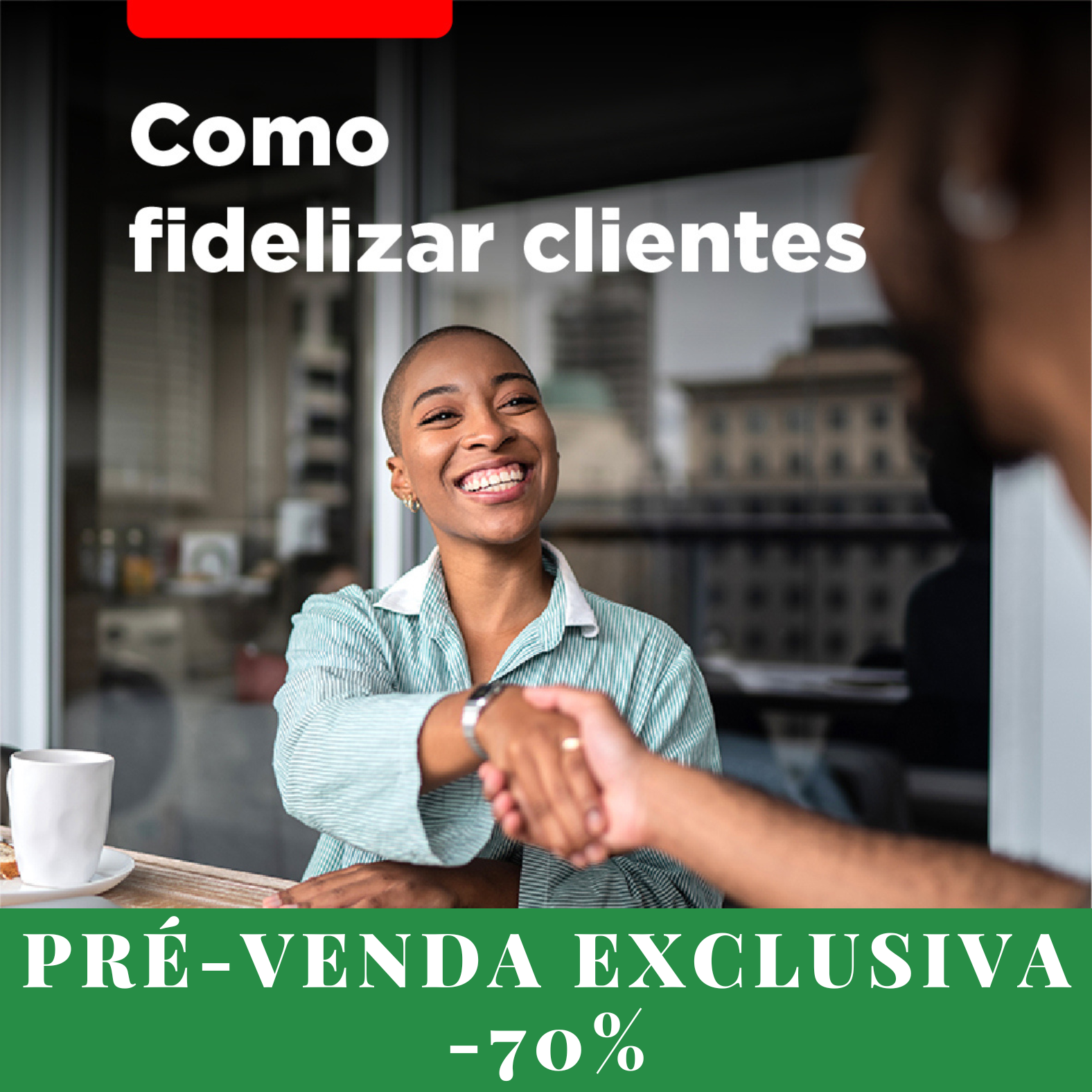 COMO_FIDELIZAR_CLIENTES_PRÉ_VENDA